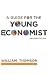 A Guide for the Young Economist