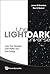 Light/Dark Universe, The: Light From Galaxies, Dark Matter And Dark Energy