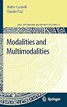 Modalities and Multimodalities (Logic, Epistemology, and the Unity of Science, 12)