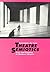 Theatre Semiotics: Text and Staging in Modern Theatre (Toronto Studies in Semiotics and Communication)