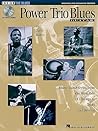 Power Trio Blues Guitar - Updated & Expanded Edition: Blues Guitar Styles from the West Side of Chicago to Texas and Beyond (Inside the Blues Series)