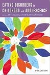 Eating Disorders in Childhood and Adolescence by Bryan Lask