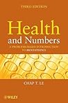 Health and Numbers: A Problems-Based Introduction to Biostatistics