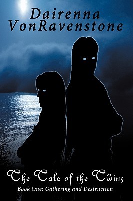 The Tale of the Twins: Book One: Gathering and Destruction (Paperback)