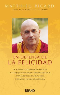 Portada de En defensa de la felicidad, de Matthieu Ricard