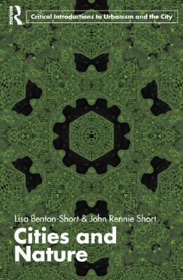 Cities and Nature (Routledge Critical Introductions to Urbanism and the City)
