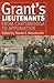 Grant’s Lieutenants: From Chattanooga to Appomattox (Modern War Studies)