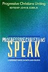 Progressive Christians Speak: A Different Voice on Faith and Politics