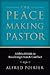 The Peacemaking Pastor: A B...