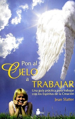 Pon al cielo a trabajar (Spanish Edition)