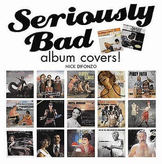 Seriously Bad Album Covers! (Hardcover)