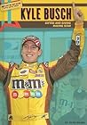 Kyle Busch: Gifted and Giving Racing Star (Sports Stars Who Give Back)