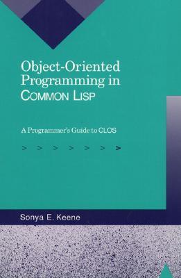 Object-Oriented Programming in COMMON LISP: A Programmer's Guide to CLOS (Paperback)