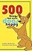 500 Things That Make Dogs Happy