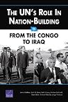 The UN's Role in Nation-Building: From the Congo to Iraq The UN's Role in Nation-Building: From the Congo to Iraq