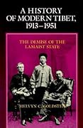 A History of Modern Tibet, 1913-1951: The Demise of the Lamaist State