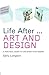Life After...Art and Design by Sally Longson