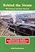 Behind the Steam - the Railway Classic Reprinted with Additio... by Bill  Morgan