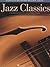 Jazz Classics: Jazz Guitar Chord Melody Solos