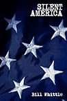 Silent America: Essays from a Democracy at War
