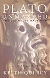 Plato Unmasked: The Dialogues Made New