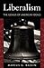 Liberalism: The Genius of American Ideals