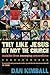They Like Jesus but Not the Church by Dan Kimball