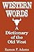 Western Words: A Dictionary...