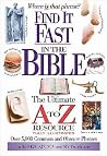Find It Fast In The Bible The Ultimate A To Z Resource Series Find It Fast In The Bible The Ultimate A To Z Resource Series
