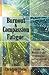 Burnout & Compassion Fatigue: A Guide For Mental Health Professionals and Care Givers
