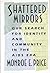 Shattered Mirrors: Our Search for Identity and Community in the AIDS Era