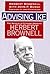 Advising Ike: The Memoirs of Attorney General Herbert Brownell