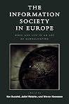 The Information Society in Europe: Work and Life in an Age of Globalization (Critical Media Studies: Institutions, Politics, and Culture) The Information Society in Europe: Work and Life in an Age of Globalization (Critical Media Studies: Institutions, Politics, and Culture)
