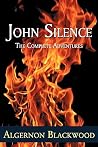 John Silence: The...