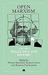 Open Marxism, Volume 1: Dialectics and History