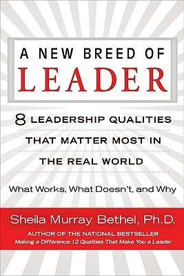 A New Breed of Leader: 8 Leadership Qualities That Matter Most in the Real World What Works, What Doesn't, and Why (Paperback)
