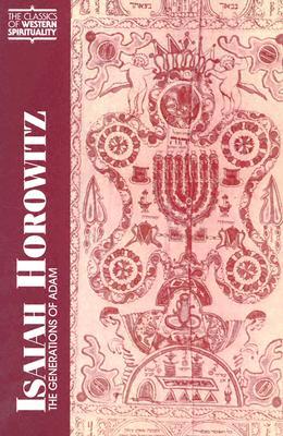 Isaiah Horowitz: The Generations of Adam (Classics of Western Spirituality (Paperback))