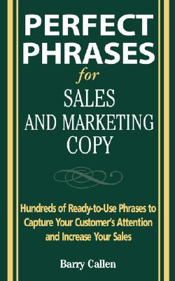 Perfect Phrases for Sales and Marketing Copy (Perfect Phrases Series)