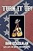 Turn It Up! by Ron Eckerman