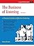 The Business of Listening: A Practical Guide to Effective Listening (Crisp Fifty-Minute Series)