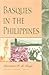 Basques In The Philippines by Marciano R. De Borja