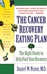 The Cancer Recovery Eating Plan: The Right Foods to Help Fuel Your Recovery