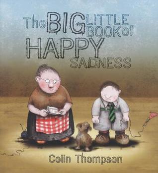 The Big Little Book of Happy Sadness (Hardcover)