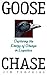 Goose Chase: Capturing the ...