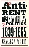 The Anti-Rent Era in New York Law and Politics, 1839-1865 (Studies in Legal History) The Anti-Rent Era in New York Law and Politics, 1839-1865 (Studies in Legal History)