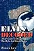 Elvis Decoded: A Fan's Guide to Deciphering the Myths and Misinformation