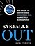 Eyeballs Out: How to Step into Another World, Discover New Ideas, and Make Your Business Thrive