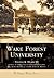 Wake Forest University (NC) (College History Series)