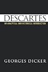 Descartes: An Analytical and Historical Introduction