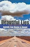 Beautiful Lies: Australia from Menzies to Howard Beautiful Lies: Australia from Menzies to Howard